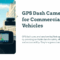 GPS Dash Camera for Commercial Vehicles