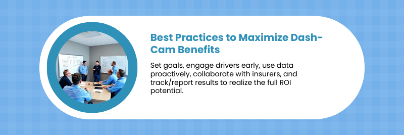 mazimizing dashcam benefits