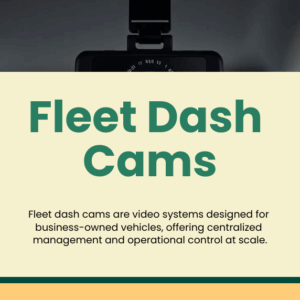 Fleet Dash Cam Systems: What Buyers Need to Know