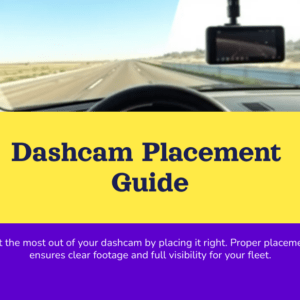 Where to Place Dashcam — Placement for Commercial & Fleet Vehicles Where to Place Dashcam — Placement for Commercial & Fleet Vehicles
