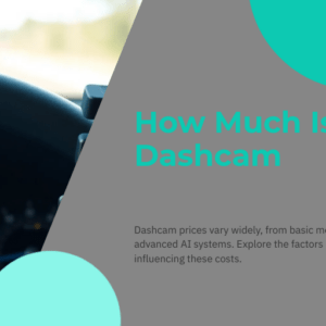 How Much Is a Dashcam?