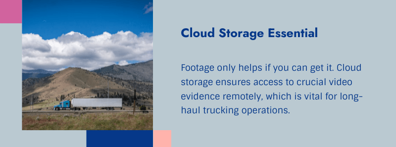 Dash cam cloud storage for semi trucks — remote video access, 90-day retention and fleet-wide footage management for long-haul trucking operations